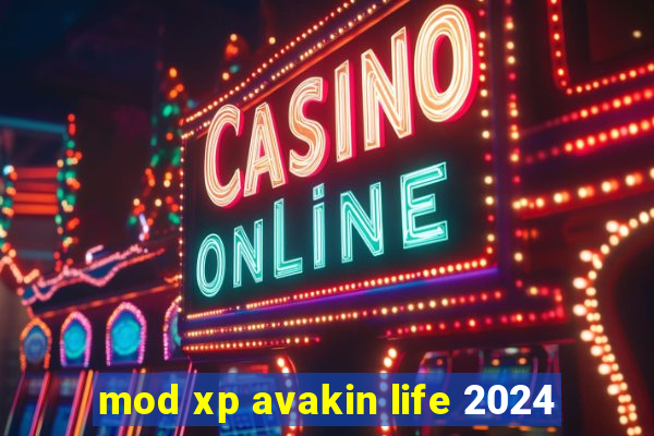 mod xp avakin life 2024